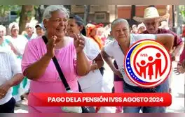 AUMENTO Pensión IVSS de agosto 2024: CRONOGRAMA, NUEVO MONTO y beneficiarios