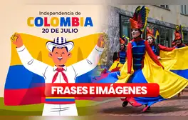 Independencia de Colombia 2024: listado de FRASES e IMÁGENES para dedicar este 20 de julio