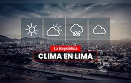 Clima de HOY, 20 de julio, y pronóstico del tiempo de mañana, según Senamhi