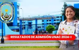 Resultados del examen de admisión UNAC 2024: revisa la lista de ingresantes y los puntajes por carrera