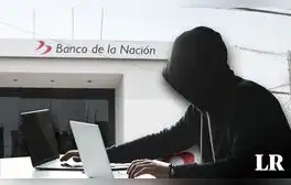 Banco de la Nación alerta sobre estafas de Spoofing y Phishing: así obtienen dinero y datos de tu cuenta bancaria