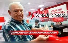 Banco de la Nación: CRONOGRAMA de pagos con fechas de AGOSTO para el sector público y jubilados