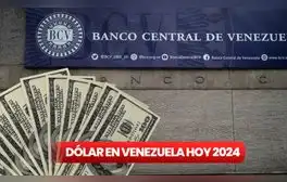 ¿Cómo quedó el dólar en Venezuela tras las elecciones 2024, según BCV y DolarToday?