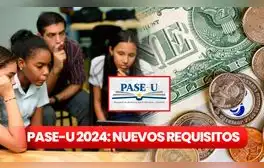 Pago del PASE-U 2024: el NUEVO REQUISITO que se debe cumplir para recibir la beca digital