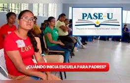 Segundo Pago de PASE-U 2024: ¿cuándo inicia el CURSO OBLIGATORIO Escuela de Padres para recibir la BECA?