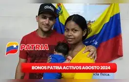 NUEVOS BONOS de la Patria ACTIVOS HOY, 17 de agosto 2024: MONTOS con AUMENTO, fecha de PAGO y buenas NOTICIAS