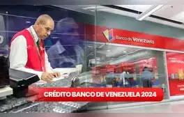 Banco de Venezuela 2024: consulta cómo solicitar un crédito rápido de hasta 1.000 dólares en línea