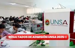 Resultados del examen de admisión Ordinario UNSA 2025: revisa AQUÍ la relación de ingresantes