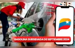 Gasolina subsidiada en Venezuela 2024: mira AQUÍ el cronograma oficial del 1 al 8 de septiembre