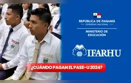 ¿Cuándo pagan el PASE-U? NUEVA FECHA de la entrega de la Beca Universal 2024 o PAE en Panamá