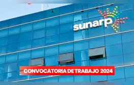 ¿Eres titulado o bachiller? Sunarp lanza convocatoria con salarios de hasta S/6.900 en todo el Perú