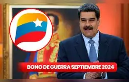 Bono de Guerra septiembre 2024 con AUMENTO: consulta el CRONOGRAMA DE PAGOS, MONTOS oficiales y cómo cobrar vía Sistema Patria