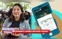 Estatus Beca Benito Juárez 2024: CONSULTA SALDO en la plataforma en 3 simples pasos