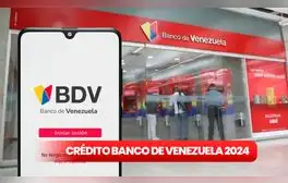 Banco de Venezuela 2024: aplica al CRÉDITO de 14.000 bolívares en sencillos pasos vía BDV