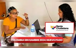 Colombia sin hambre consultar con cédula: nuevo pago de Renta Ciudadana y conoce si estás en el listado de Prosperidad Social