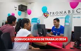 Pronabec abre convocatoria de trabajo en Lima con sueldos hasta S/10.000: conoce cómo postular AQUÍ