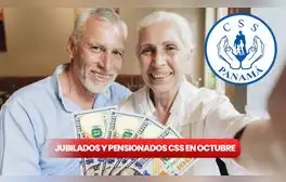 Jubilados y pensionados del CSS: NUEVO PAGO en octubre 2024 y calendario oficial del primer desembolso