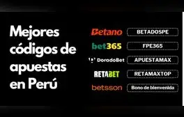 Mejores códigos de apuestas en Perú