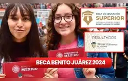 Beca Benito Juárez Universidad 2024: así revisa el buscador de estatus, fecha de pago oficial, lista de escuelas y citas