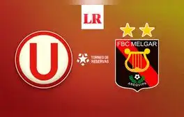 VER Universitario vs Melgar: sigue el partido de HOY por la final del Torneo de Reservas 2024