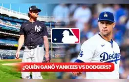 ¿Quién ganó Yankees vs. Dodgers HOY? Revisa cómo quedó el juego 1 de la Serie Mundial MLB 2024