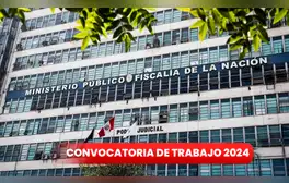 Fiscalía abre convocatoria de trabajo para bachilleres y titulados hasta el 08 de noviembre: lugar y puestos disponibles