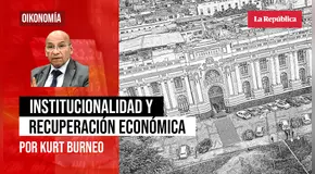 Institucionalidad y recuperación económica, por Kurt Burneo