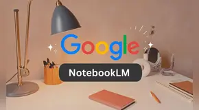 Descubre 5 formas prácticas de aprovechar NotebookLM, la inteligencia artificial de Google que potencia tu productividad