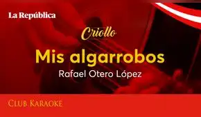 Mis algarrobos, canción de Rafael Otero López