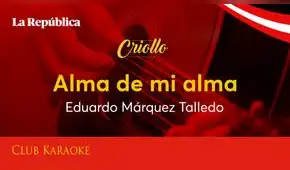 Alma de mi alma, canción de Eduardo Márquez Talledo