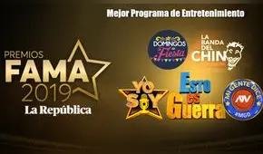 Premios Fama 2019: conoce a los nominados a Mejor Programa de Entretenimiento