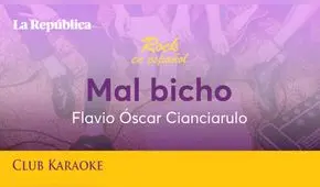 Mal bicho, canción de Flavio Óscar Cianciarulo