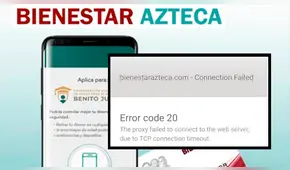 Bienestar Azteca: ¿Por qué aparecen los errores code 20 o 32 en la web y cómo evitarlos?