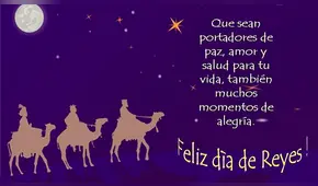 Feliz Día de Reyes Magos 2025: las mejores frases para compartir con tus seres queridos