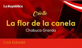 La flor de la canela, canción de Chabuca Granda