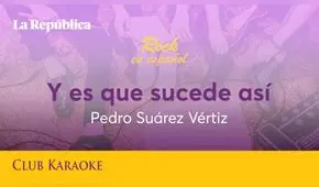 Y es que sucede así, canción de Pedro Suárez Vértiz