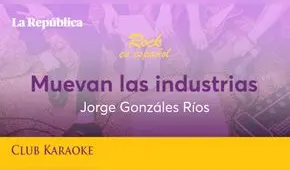 Muevan las industrias, canción de Jorge Gonzáles Ríos 