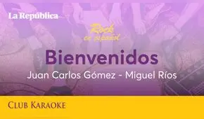 Bienvenidos, canción de Juan Carlos Gómez y Miguel Ríos