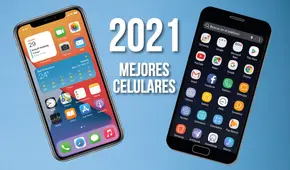 Los mejores smartphones de gama de entrada, media y alta presentados en 2021