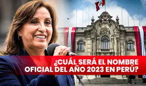 Nombre del año 2023: todo lo que debes saber sobre la denominación oficial en Perú