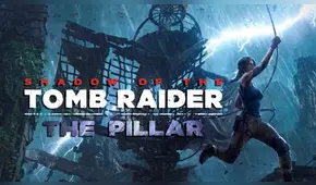 Shadow of the Tomb Raider: The Pillar es el segundo DLC, el cual se lanzará en esta fecha