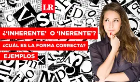 ¿'Inherente’ o ‘inerente’?: cómo se escribe correctamente y ejemplos