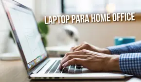 Trabajo remoto: ¿qué debes tener en cuenta antes de comprar una laptop para home office?