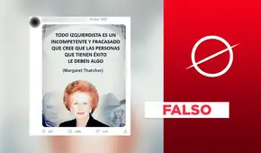 Es falsa la frase atribuida a Margaret Thatcher sobre los “izquierdistas”