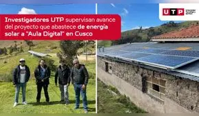 UTP supervisa módulo solar en Cusco que provee de energía a equipos de “Aula digital”