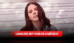 Lana del Rey en CDMX: fecha, entradas y todos los detalles sobre su concierto en México Lana del Rey en CDMX: fecha, entradas y todos los detalles sobre su concierto en México
