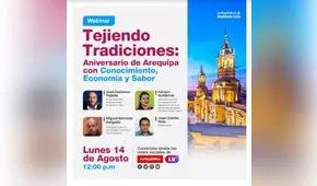 Webinar: "Tejiendo Tradiciones: Aniversario de Arequipa con Conocimiento, Economía y Sabor"