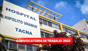 Convocatoria de trabajo en Tacna: hospital Hipólito Unanue ofrece empleos con sueldos de hasta S/6.000