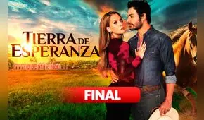 'Tierra de esperanza' gran final: revive AQUÍ lo mejor del último capítulo de la novela [FOTOS]