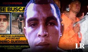 ¿Por qué se afirma que ‘Niño' Guerrero podría estar en Perú tras fugarse de cárcel de Tocorón?